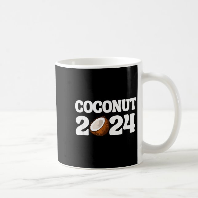 Funny Kamala Harris 2024 Statement Democrat Coconu Coffee Mug (Right)