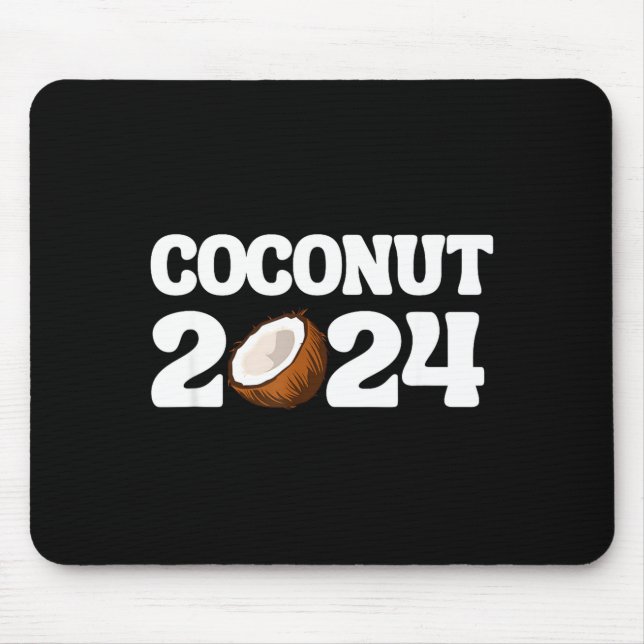 Funny Kamala Harris 2024 Statement Democrat Coconu Mouse Pad (Front)