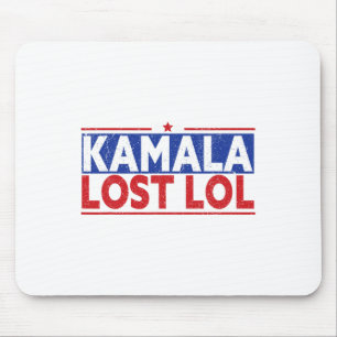 Funny Kamala Lost Lol Funny Anti Kamala For Presid Mouse Pad