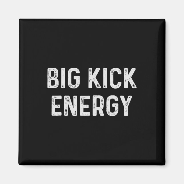 Funny Karate Big Kick Energy  Magnet (Front)
