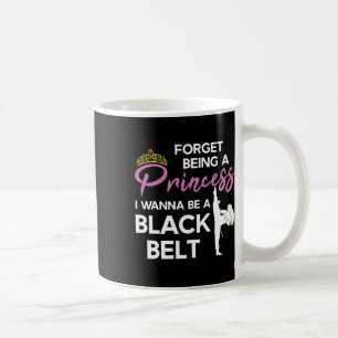 Funny Karate Black Belt Saying For Taekwondo Girl  Coffee Mug