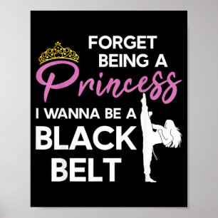 Funny Karate Black Belt Saying for Taekwondo Girl Poster