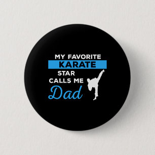 Funny Karate Dad Martial Arts Fighting Shirt Gift 2 Inch Round Button