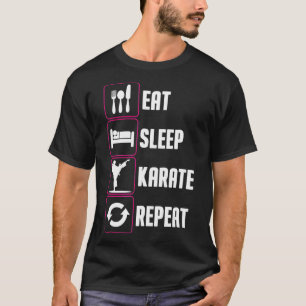 Funny Karate Design For Men Women Eat Sleep Karate T-Shirt