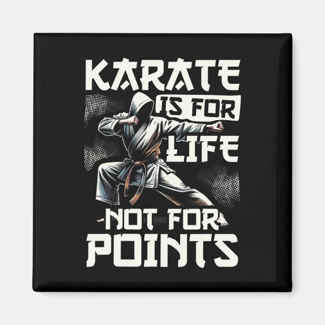 Funny Karate For Men Judo - Karate Is For Life Not Magnet (Front)