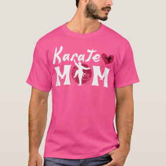 Funny Karate Lover Mom For Women And Girls Karatis T-Shirt