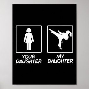 Funny Karate Mom Martial Arts Daughter Black Belt  Poster
