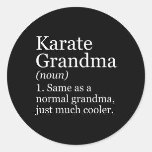 Funny Karate Shirt For Grandma Women's Karate Gran Classic Round Sticker