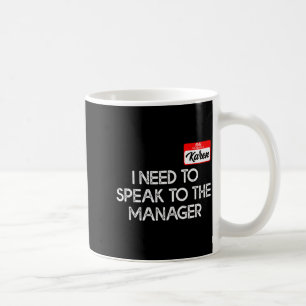 Funny Karen Halloween Costume Speak To The Manager Coffee Mug