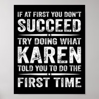 Funny Karen Meme If At First You Dont Succeed Try