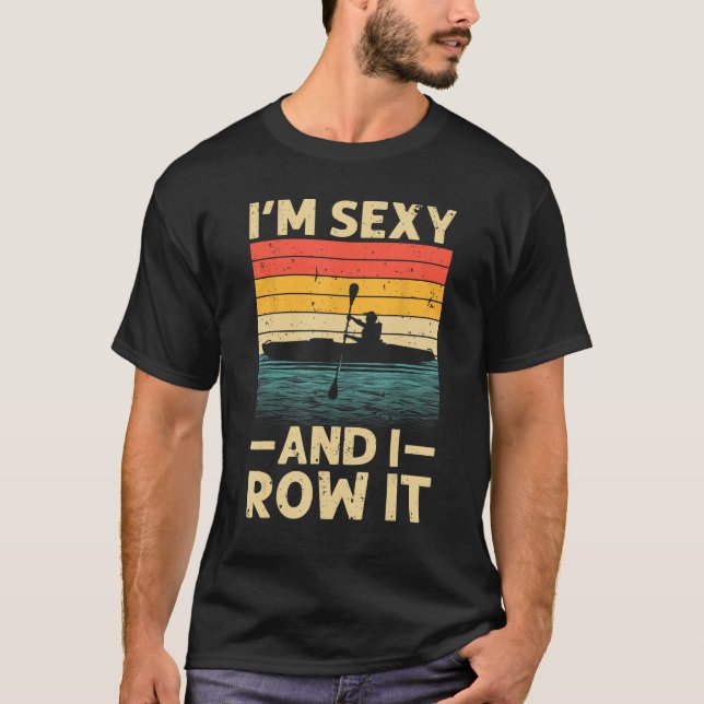 Funny Kayak Art For Men Women Kayaking Rowing Kaya T-Shirt (Front)