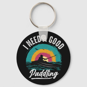 Funny Kayak Need a Good Paddling Keychain