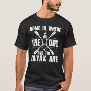 Funny Kayaking For Men Women Kayak Fishing Boating T-Shirt