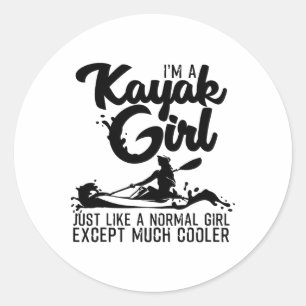 Funny Kayaking Gift For Women Cool Kayak Girl Padd Classic Round Sticker