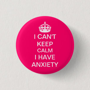 Funny Keep Calm and Carry On Anxiety Spoof Pink 1 Inch Round Button