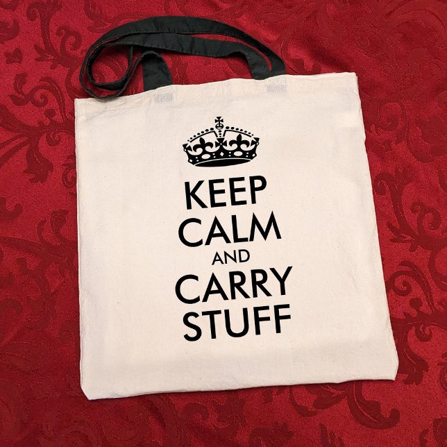 Funny Keep Calm and Carry Stuff Crown Typography Tote Bag (Creator Uploaded)
