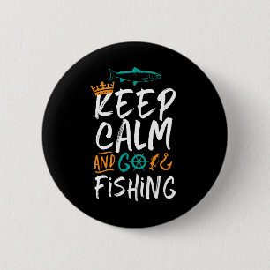 Funny Keep Calm and Go Fishing Fisherman Humor 2 Inch Round Button