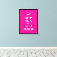 Funny keep calm canvas print decor for hair salon