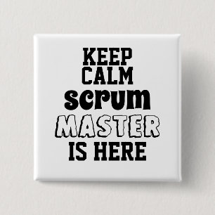 Funny keep calm Scrum Master is Here 2 Inch Square Button