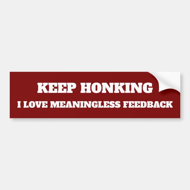 Funny Keep Honking Vinyl Bumper Sticker (Front)