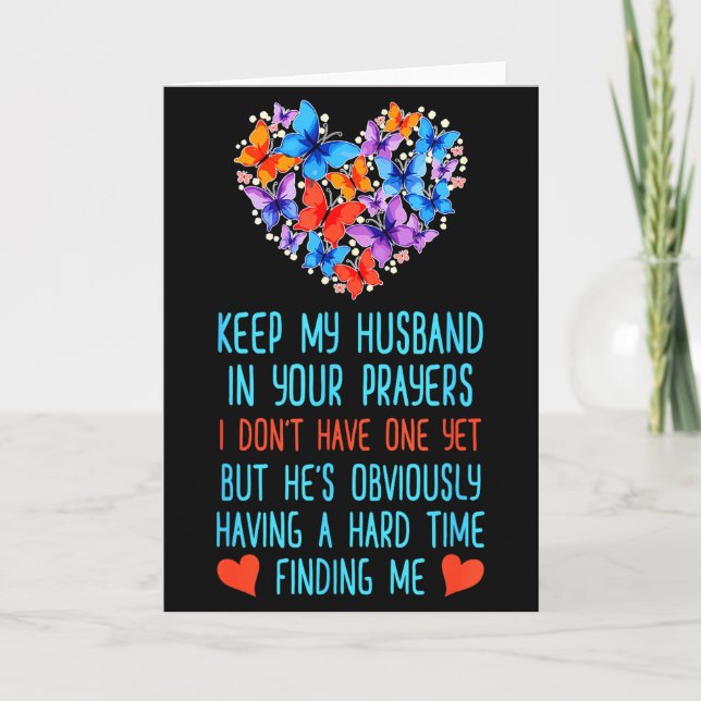 Funny Keep My Husband In Your Prayers I Dont Have  Card (Front)