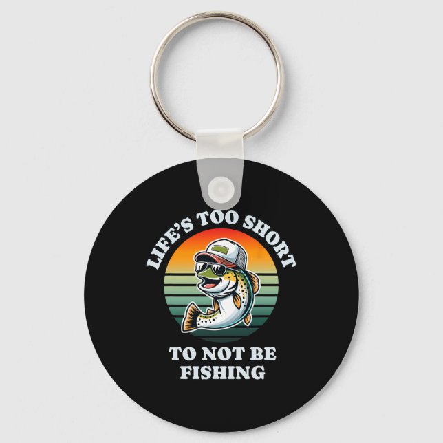 Funny Keep On Fishing Fun Chill Trout Fisherman  Keychain (Front)