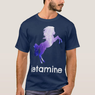Funny Ketamine Design  (2)  T-Shirt