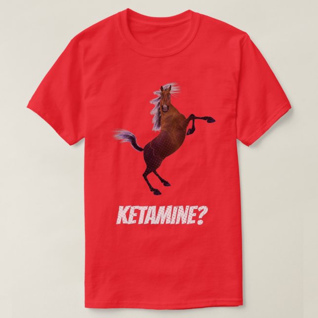 Funny Ketamine Design T-Shirt (Design Front)