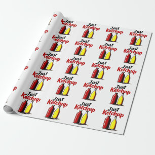 Funny Ketchup Bottle Graphic just ketchup Wrapping Paper