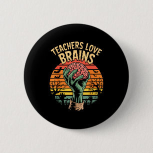 Funny Key Quote All Teachers Love Brains Cool Hall 2 Inch Round Button