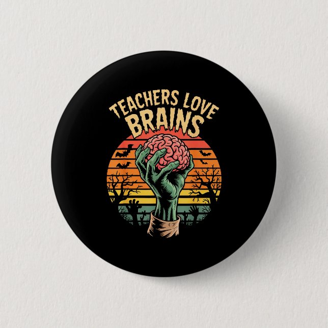 Funny Key Quote All Teachers Love Brains Cool Hall 2 Inch Round Button (Front)