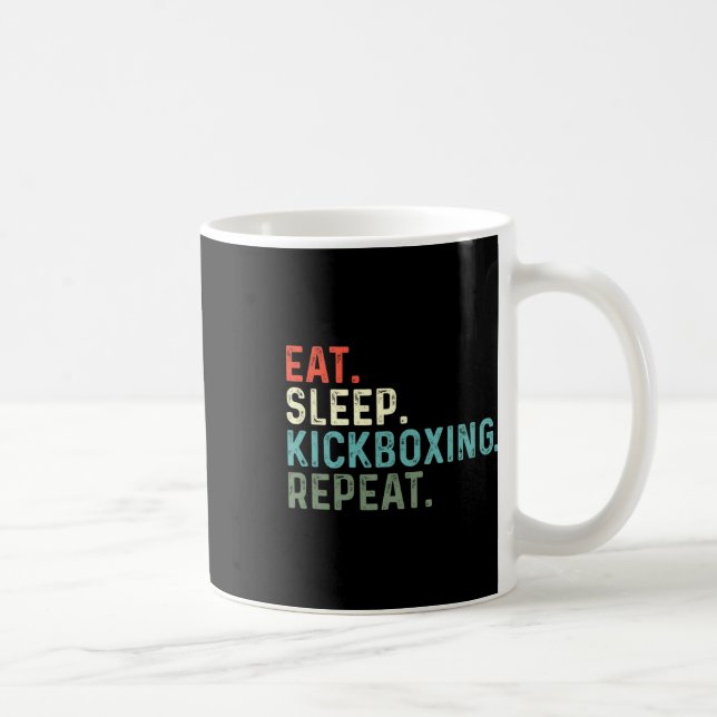 Funny Kickboxers Eat Sleep Kickboxing  Coffee Mug (Right)