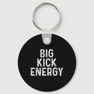 Funny Kickboxing Big Kick Energy Keychain