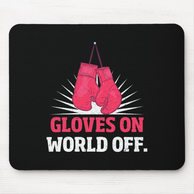 Funny Kickboxing Gloves On World Off Boxing Gloves Mouse Pad (Front)