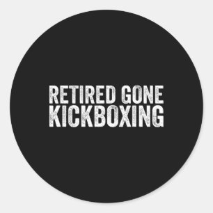Funny Kickboxing Lover Quotes Muay Thai Kickboxing Classic Round Sticker