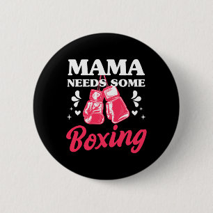 Funny Kickboxing Mama Needs Some Boxing Training G 2 Inch Round Button