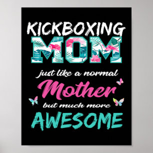 Funny Kickboxing Mom T Shirt Sports Mother Poster