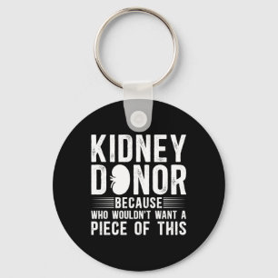 Funny Kidney Donor Awareness Kidney Transplant Lon Keychain