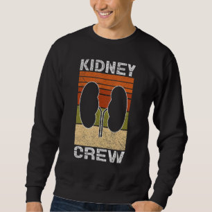 Funny Kidney Stuff Nephrology Nurse Team Renal Dia Sweatshirt