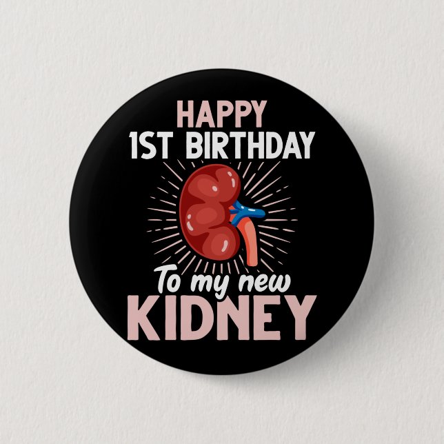 Funny Kidney Transplant Anniversary 2 Inch Round Button (Front)