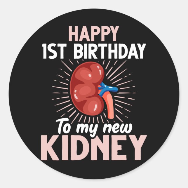 Funny Kidney Transplant Anniversary Classic Round Sticker (Front)