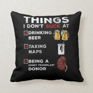 Funny Kidney Transplant Donor Humour Beer Nap Love Throw Pillow