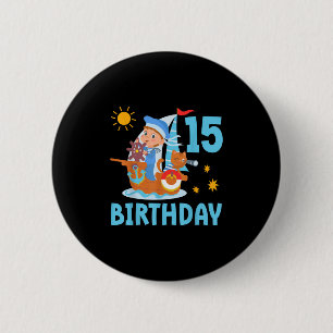Funny Kids 15th Birthday Party Sailboat Sailing Bo 2 Inch Round Button