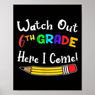Funny Kids Back To School Watch Out 6th Grade Here Poster