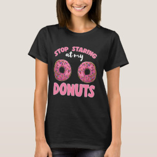 Funny Kids Doughnut Stop Staring At My Doughnuts D T-Shirt