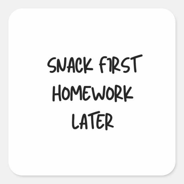 Funny Kids Sticker Snack First Homework Later Cute (Front)