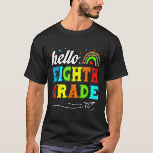 Funny Kids Students Hello 8th Grade Funny Teacher  T-Shirt