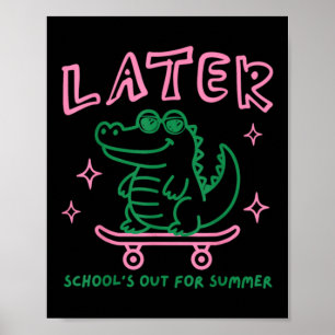 Funny Kids Summer Shirt School Is Out Cute Poster