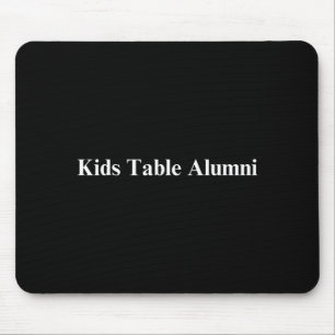 Funny Kids Table Alumni Thanksgiving Novelty Humor Mouse Pad