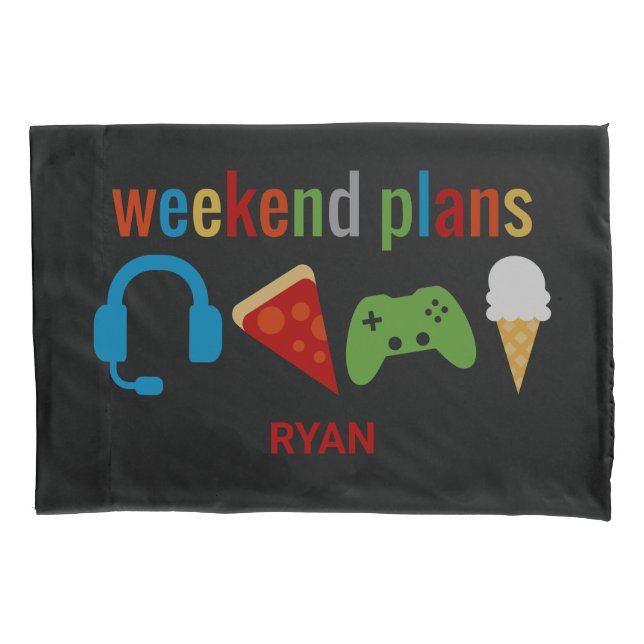 Funny Kids Weekend Plans Gamer Video Game Boys Pillowcase (Front)